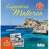 HOLIDAY Reisebuch: Legendäres Mallorca: 66 sagenhafte Orte, Personen und Ereignisse