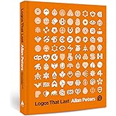 Logos that Last: How to Create Iconic Visual Branding (Quarto)