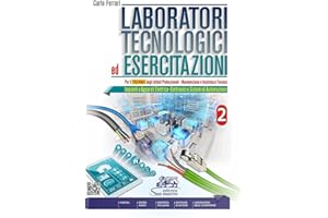 Laboratori tecnologici ed esercitazioni. Per gli Ist. professionali. Con e-book. Con espansione online. Impianti e apparati elettrico-elettronici e sistemi di automazione (Vol. 2)