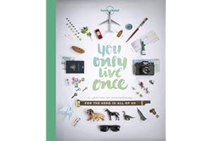 Lonely Planet You Only Live Once: A Lifetime of Experiences for the Explorer in all of us