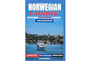 NORWEGIAN FJORDS CRUISE TRAVEL GUIDE 2025-2026: Your Complete Insider’s Guide to the Ultimate Norwegian Fjords Cruise Experience.