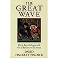 The Great Wave: Price Revolutions and the Rhythm of History