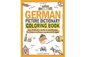 German Picture Dictionary Coloring Book: Over 1500 German Words and Phrases for Creative & Visual Learners of All Ages