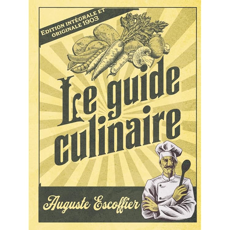 Le guide culinaire : Escoffier, Auguste: Amazon.de: Bücher