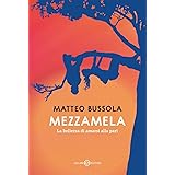 Mezzamela. La bellezza di amarsi alla pari