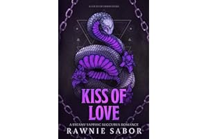 Kiss of Love: A Steamy Sapphic Succubus Romance (Court of Chains)
