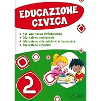 Educazione civica. Per la Scuola elementare (Vol. 2)