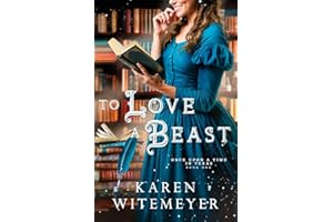 To Love a Beast: (A Christian Western Historical Romance Fairy Tale Retelling of Beauty & the Beast): 1