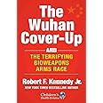 Wuhan Cover-Up: How US Health Officials Conspired with the Chinese Military to Hide the Origins of COVID-19 (Children’s Healt