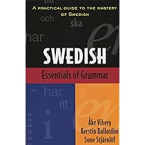 Swedish: A Comprehensive Grammar: A Comprehensive Grammar