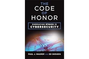 The Code of Honor: Embracing Ethics in Cybersecurity