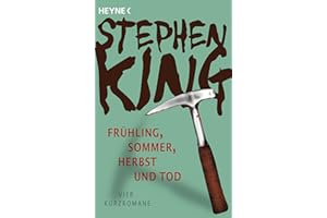 Frühling, Sommer, Herbst und Tod: Vier Kurzromane