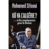 Où va l'Algérie ?... et les conséquences pour la France