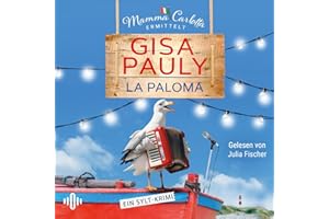 La Paloma (Mamma Carlotta 19): Ein Sylt-Krimi: 2 CDs | Der perfekte Hörgenuss für den Urlaub! | Humorvoller Nordsee-Krimi