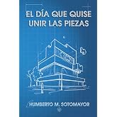 El d&iacute;a que quise unir las piezas