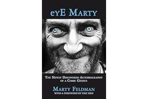 eYE Marty: The newly discovered autobiography of a comic genius