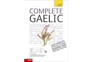 Complete Gaelic Beginner to Intermediate Book and Audio Course: Learn to read, write, speak and understand a new language with Teach Yourself