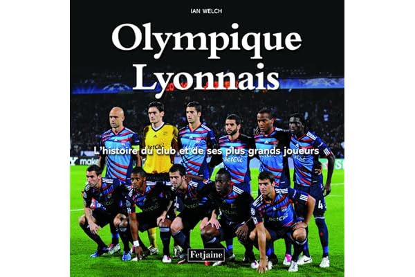 Olympique Lyonnais: L'histoire du club et de ses plus grands joueurs