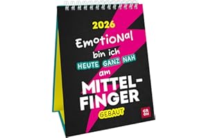 Wochenkalender 2026: Emotional bin ich heute ganz nah am Mittelfinger gebaut: Lustiger Sprüchekalender. Tischkalender zum Aufstellen im Hochformat