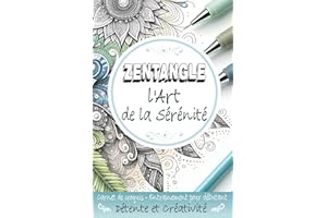Zentangle l'Art de la Sérénité - Carnet de Croquis Entrainement pour débutant Détente et Créativité: Dessins Méditatifs avec Motifs apaisants