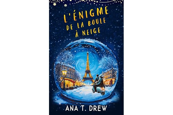 L'Enigme de la boule à neige: un roman de Noël inspiré de la vraie «affaire Chagall»