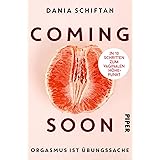 Coming Soon: Orgasmus ist Übungssache - In 10 Schritten zum vaginalen Höhepunkt