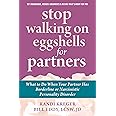 Stop Walking on Eggshells for Partners: What to Do When Your Partner Has Borderline or Narcissistic Personality Disorder