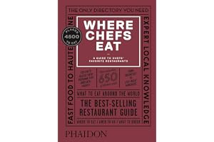 Where chefs eat: A GUIDE TO CHEFS FAVORITE RESTAURANTS (THIRD EDITION)