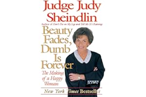 Beauty Fades/Dumb Is Forever: The Making of a Happy Woman