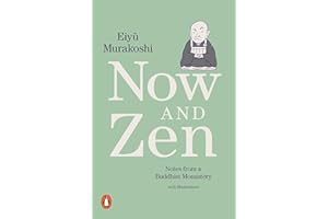 Now and Zen: Notes from a Buddhist Monastery: with Illustrations