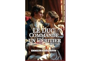 Le Duc Commande un Héritier: Une comédie romantique Régence piquante avec des potions, de la passion et un mari malchanceux