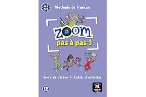 DIFUSION CENTRO DE INVESTIGACION Y PUBLICACIONES DE IDIOMAS S.L. Zoom pas à pas 3 Livre de l´éleve+Cahier d'exercises + CD: Zoom pas à pas 3 Livre de l´éleve+Cahier d'exercises + CD - 9788416273805 (SIN COLECCION)