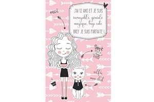 J'ai 12 ans et je suis incroyable, géniale, magique, trop cute bref je suis parfaite !: Journal intime pour fille 12 ans | Journal de souvenir & gratitude | Cadeau fille 12 ans | Couverture Rigide