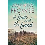 To Love and Be Loved