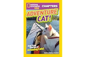 National Geographic Kids Chapters: Adventure Cat!: And More True Stories of Amazing Cats!
