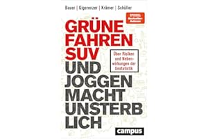 Grüne fahren SUV und Joggen macht unsterblich: Über Risiken und Nebenwirkungen der Unstatistik. Gewinner des getAbstract Business Impact Award 2023