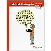 TXIRI-TXIRI IRAKURGAIAK IRAKURMENA LANTZEN 3 LEHE