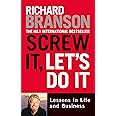 Screw It, Let's Do It: Lessons in Life and Business