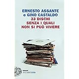 33 dischi senza i quali non si può vivere: Il racconto di un'epoca
