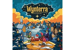 Wynterra - A Christmas Fantasy Coloring Book of Cozy Holiday Tales: Magical Festive Coloring Book for Adults and Kids With Whimsical Fantasy ... Easy-to-Color Designs for Relaxation and Joy.