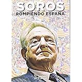 Soros, rompiendo España
