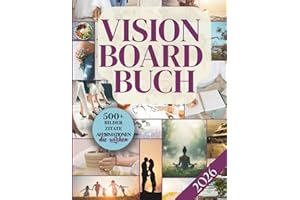 Das Vision Board Buch 2026 für Frauen: Erstelle Dein Vision Board das Wirklich Wirkt, mit 500+ inspirierenden Bildern, Zitaten & Affirmationen