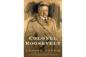 Colonel Roosevelt: 3 (Theodore Roosevelt)