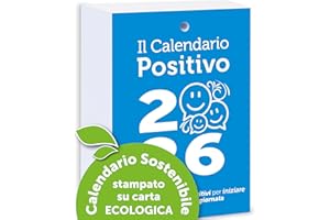 IL CALENDARIO POSITIVO Calendario Positivo 2026 Motivazionale | Ricambio | Affronta le Giornate col Sorriso ed un Pensiero filosofico | Idea Regalo geniale | Dimensioni cm 10x14