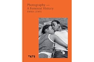 ILEX PRESS Photography – A Feminist History