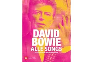 David Bowie - Alle Songs: Die Geschichten hinter den Tracks