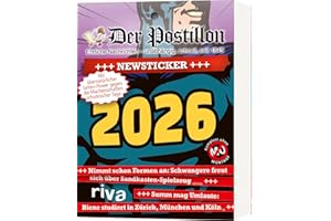 Der Postillon +++ Newsticker +++ 2026: Tagesabreißkalender | Das humorvolle Geschenk für Männer und Frauen. Für Fans des beliebten Online-Satire-Magazins