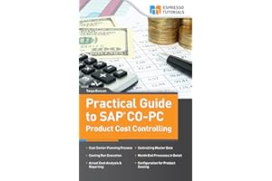 Practical Guide to SAP CO-PC (Product Cost Controlling)