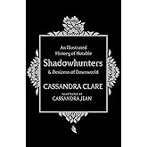 An Illustrated History of Notable Shadowhunters and Denizens of Downworld