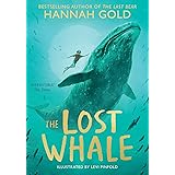 The Lost Whale: A powerful animal adventure story for children, from the bestselling author of The Last Bear